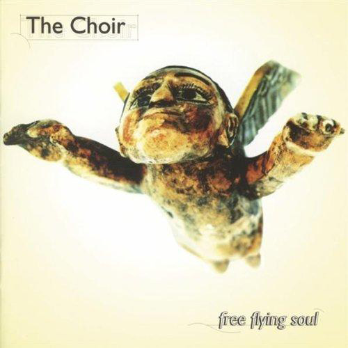 The Choir Free Flying Soul