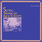 So You Wanna Go Back To Egypt by Keith Green