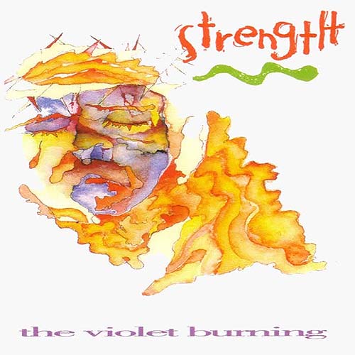 The Violet Burning Strength