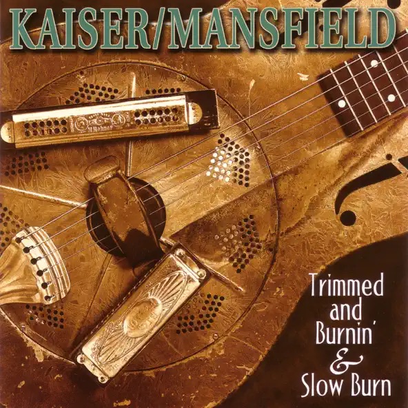 Kaiser Mansfield Trimmed and Burnin' & Slow Burn